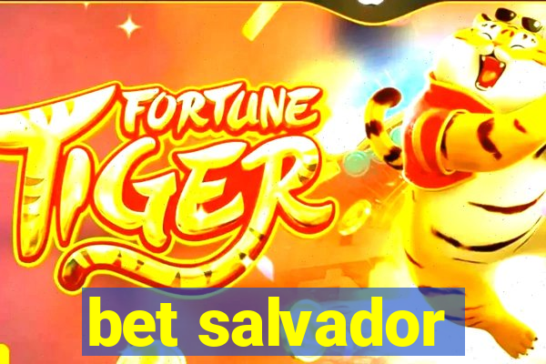 bet salvador